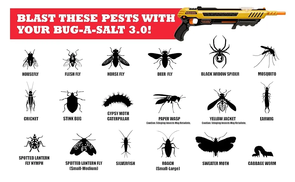 BLAST THESE PESTS WITH YOUR BUG-A-SALT 3.0!